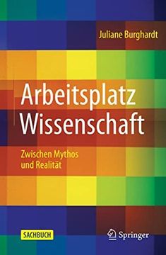 portada Arbeitsplatz Wissenschaft: Zwischen Mythos und Realität (in German)