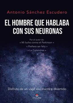 portada El Hombre que Hablaba con sus Neuronas (in Spanish)