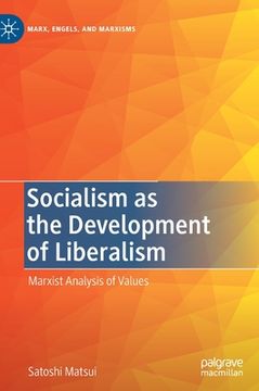 portada Socialism as the Development of Liberalism: Marxist Analysis of Values 