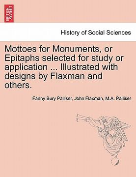 portada mottoes for monuments, or epitaphs selected for study or application ... illustrated with designs by flaxman and others.