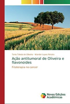 portada Ação Antitumoral de Oliveira e Flavonoides: Fitoterapia no Cancer