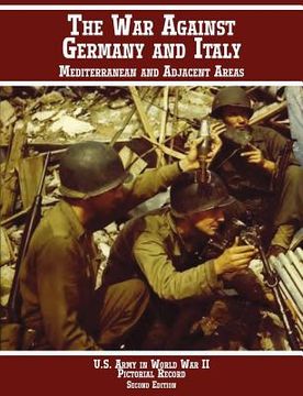 portada united states army in world war ii, pictorial record, war against germany: mediterranean and adjacent areas (en Inglés)