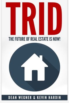portada TRID: The Future Of Real Estate Is Now!