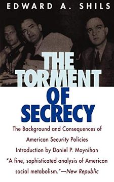 portada The Torment of Secrecy: The Background and Consequences of American Secruity Policies (in English)