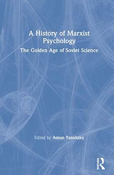 portada A History of Marxist Psychology: The Golden age of Soviet Science 