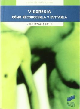 portada Vigorexia - Como Reconocerla y Evitarla (in Spanish)