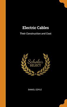 portada Electric Cables: Their Construction and Cost (en Inglés)