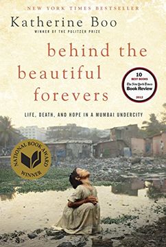 portada Behind the Beautiful Forevers: Life, Death, and Hope in a Mumbai Undercity 