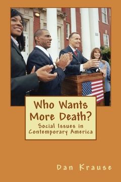 portada Who Wants More Death?: Social Issues in Contemporary America
