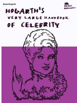 portada Hogarth's Very Large Handbook of Celebrity (en Inglés)