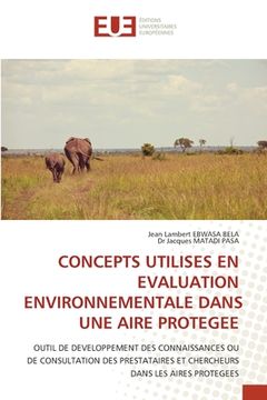 portada Concepts Utilises En Evaluation Environnementale Dans Une Aire Protegee (en Francés)