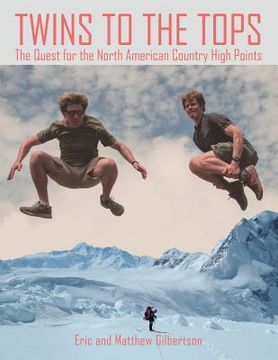 portada Twins to the Tops: The Quest for the North American Country High Points (en Inglés)