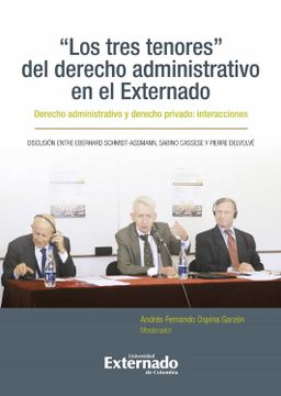 portada ' los Tres Tenores' del Derecho Administrativo en el Externado. Derecho Administrativo y Derecho Privado: Interacciones