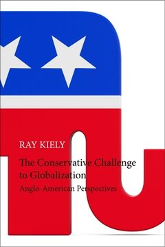 portada The Conservative Challenge to Globalization: Anglo-American Perspectives (in English)