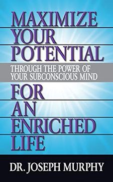 portada Maximize Your Potential Through the Power of Your Subconscious Mind for an Enriched Life (en Inglés)