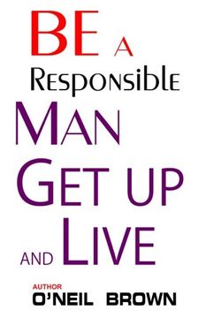 portada Be A Responsible Man: Get Up and Live