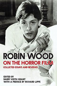 portada Robin Wood on the Horror Film: Collected Essays and Reviews (Contemporary Approaches to Film and Media Studies) 