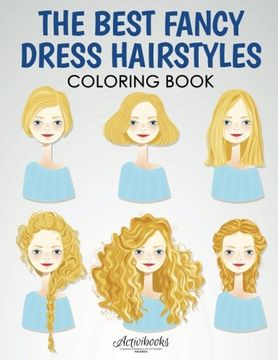 portada The Best Fancy Dress Hairstyles Coloring Book (en Inglés)