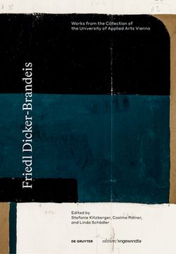 portada Friedl Dicker-Brandeis: Works from the Collection of the University of Applied Arts Vienna (in English)