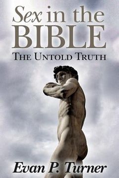 portada Sex in the Bible: The Untold Truth (en Inglés)