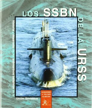 portada LOS SSBN DE LA URSS. Historia y desarollo de los submarinos balísticos de la Unión Sovietica