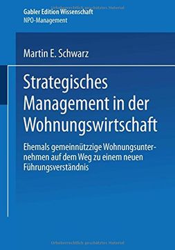 portada Strategisches Management in der Wohnungswirtschaft: Ehemals gemeinnützige Wohnungsunternehmen auf dem Weg zu einem neuen Führungsverständnis (NPO-Management) (German Edition)