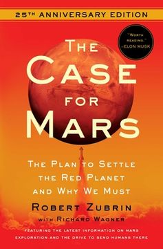 portada The Case for Mars: The Plan to Settle the red Planet and why we Must (en Inglés)