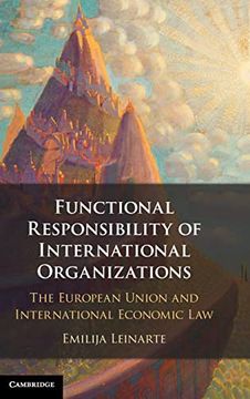 portada Functional Responsibility of International Organisations: The European Union and International Economic law (en Inglés)