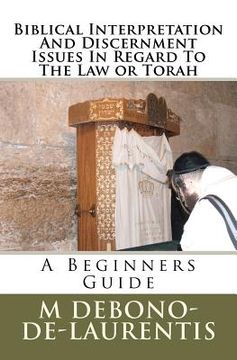 portada biblical interpretation and discernment issues in regard to the law or torah (en Inglés)