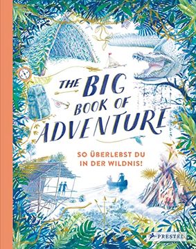 portada The big Book of Adventure (Dt. ): So Überlebst du in der Wildnis! (en Alemán)