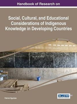 portada Handbook of Research on Social, Cultural, and Educational Considerations of Indigenous Knowledge in Developing Countries (Advances in Knowledge Acquisition, Transfer, and Management)