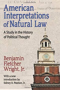 portada American Interpretations of Natural Law: A Study in the History of Political Thought (Library of Liberal Thought) (en Inglés)