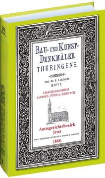 portada Bau- und Kunstdenkmäler Thüringens 01. Amtsgerichtsbezirk JENA 1888: Grossherzogthum Sachsen-Weimar-Eisenach | Verwaltungsbezirk Apolda - Band 1 von 13