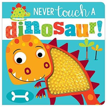 portada Never Touch A Dinosaur (en Inglés)