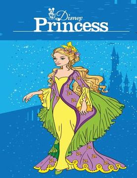 portada Disney Princess: Adult Coloring Book: Beautiful designs to Inspire your Creativity and Relaxation. (en Inglés)