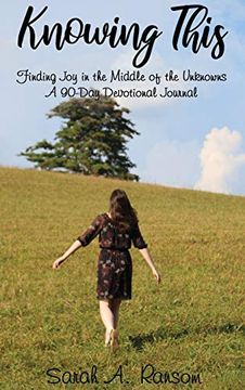 portada Knowing This: Finding joy in the Middle of the Unknowns a 90-Day Devotional Journal 