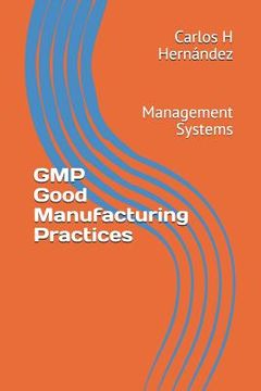 portada GMP Good Manufacturing Practices: Management Systems