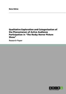 portada qualitative exploration and categorization of the phenomenon of active audience participation in "the rocky horror picture show" (en Inglés)