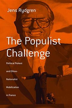 portada The Populist Challenge: Political Protest and Ethno-Nationalist Mobilization in France (Berghahn Monographs in French Studies) (en Inglés)