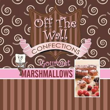 portada Off The Wall Gourmet Marshmallows