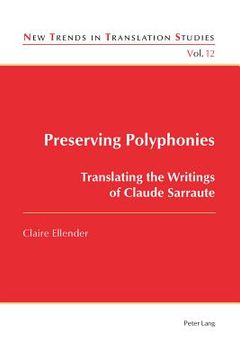 portada Preserving Polyphonies: Translating the Writings of Claude Sarraute (in English)