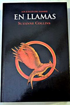 Libro Los Juegos del Hambre 2: En Llamas De Suzanne Collins - Buscalibre