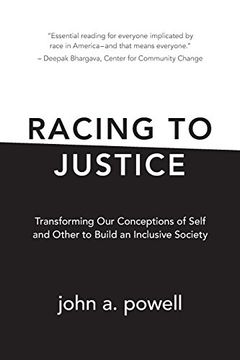 portada Racing to Justice: Transforming Our Conceptions of Self and Other to Build an Inclusive Society