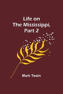 portada Life on the Mississippi, Part 2 (en Inglés)