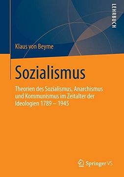 portada Sozialismus: Theorien des Sozialismus, Anarchismus und Kommunismus im Zeitalter der Ideologien 1789 - 1945 (en Alemán)