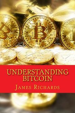 portada Understanding Bitcoin: The Step By Step Guide to Ownership (en Inglés)