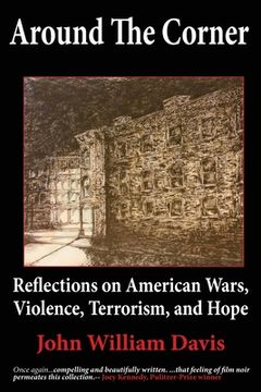 portada Around the Corner: Reflections on American Wars, Violence, Terrorism, and Hope 