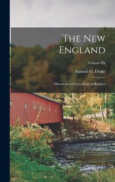 portada The New England: Historical and Genealogical Register; Volume IX (en Inglés)