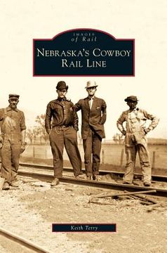 portada Nebraska's Cowboy Rail Line (en Inglés)
