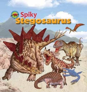 portada Spiky Stegosaurus (When Dinosaurs Ruled the Earth)